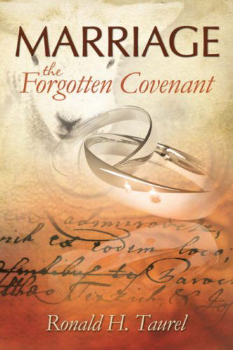 Cover for Ronald H. Taurel · Marriage: the Forgotten Covenant (Paperback Book) (2008)