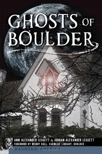 Cover for Jordan Alexander Leggett · Ghosts of Boulder (Haunted America) (Paperback Book) (2013)