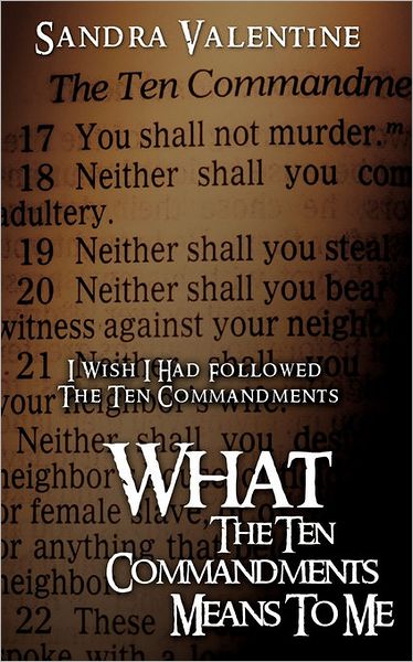 Cover for Sandra Valentine · What the Ten Commandments Means to Me (Paperback Book) (2011)