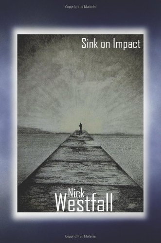 Cover for Nick Westfall · Sink on Impact (Paperback Book) (2011)