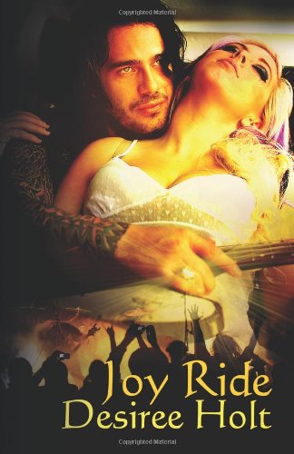 Joy Ride - Desiree Holt - Boeken - Decadent Publishing Company, LLC - 9781613331361 - 21 november 2011