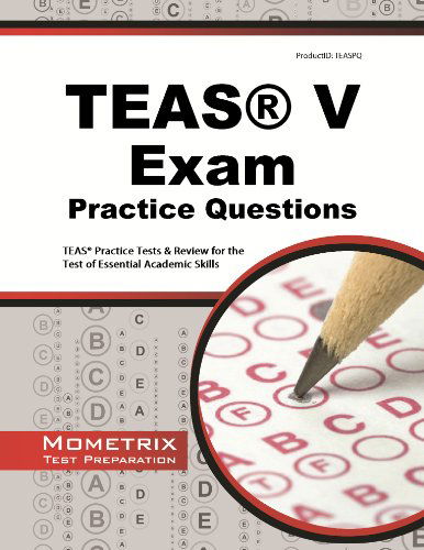 Cover for Teas Exam Secrets Test Prep Team · Teas Exam Practice Questions: Teas Practice Tests &amp; Review for the Test of Essential Academic Skills (Paperback Book) (2023)