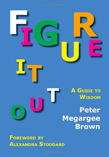 Cover for Peter Megargee Brown · Figure It Out: A Guide to Wisdom (Hardcover Book) [Lawbook Exchang edition] (2010)