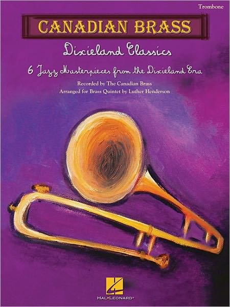 Dixieland Classics - Canadian Brass - Kirjat - Hal Leonard Corporation - 9781617742361 - keskiviikko 1. joulukuuta 2010