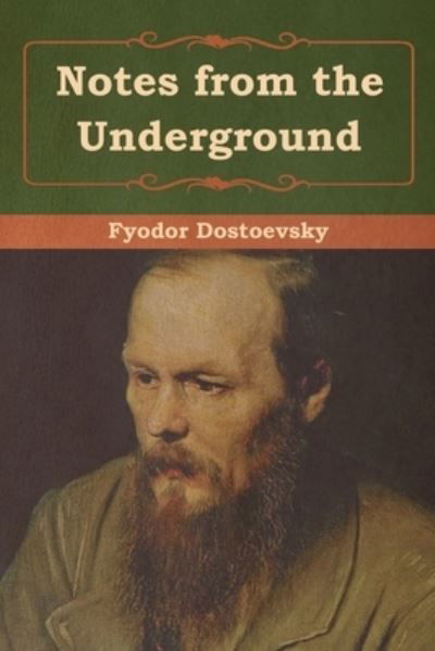 Cover for Fyodor Dostoevsky · Notes from the Underground (Paperback Book) (2019)