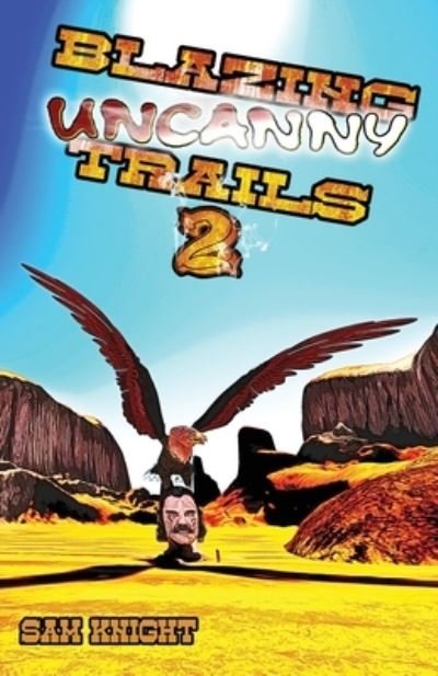Cover for Sam Knight · Blazing Uncanny Trails 2 (Pocketbok) (2020)