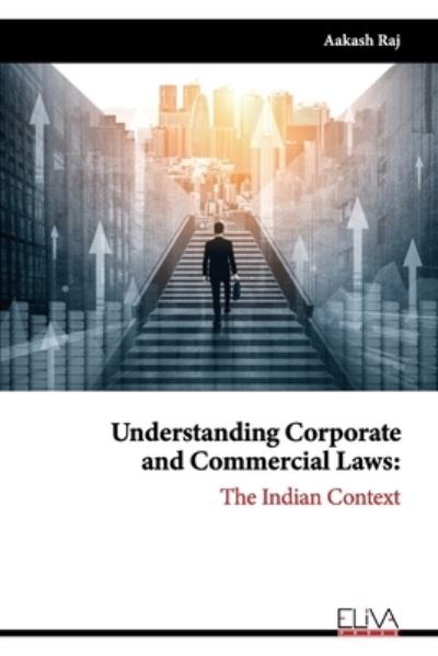 Cover for Aakash Raj · Understanding Corporate and Commercial Laws: The Indian Context (Paperback Book) (2021)