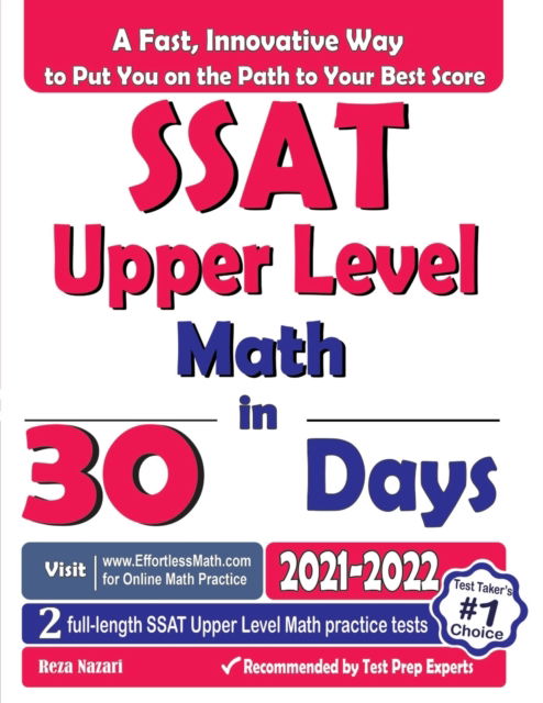 SSAT Upper Level Math in 30 Days - Reza Nazari - Książki - EFFORTLESS MATH EDUCATION - 9781637191361 - 24 czerwca 2021