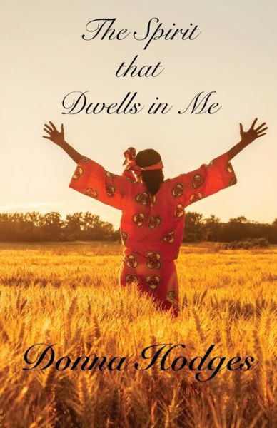 Cover for Trilogy Christian Publishing · The Spirit that Dwells in Me (Pocketbok) (2022)