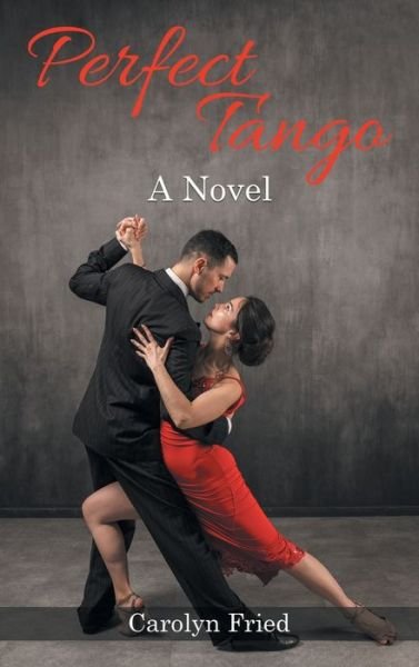 Cover for Carolyn Fried · Perfect Tango (Hardcover Book) (2021)