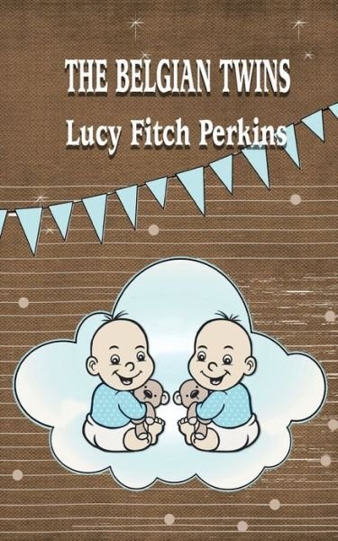 Cover for Lucy Fitch Perkins · The Belgian Twins (Paperback Book) (2018)