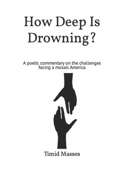 How Deep Is Drowning? - Timid Masses - Books - Bookpatch LLC - 9781642546361 - May 7, 2018