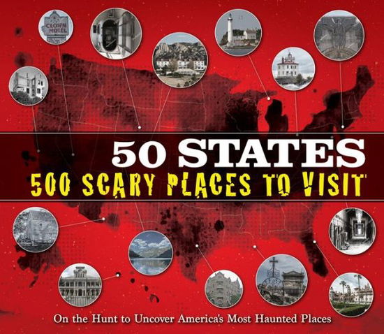 Cover for Publications International Ltd. · 50 States 500 Scary Places to Visit (Book) (2021)