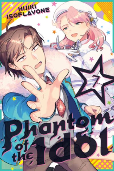 Phantom of the Idol 7 - Phantom of the Idol - Hijiki Isoflavone - Books - Kodansha America, Inc - 9781646519361 - April 23, 2024