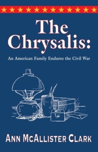 Cover for Ann McAllister Clark · The Chrysalis (Paperback Book) (2020)