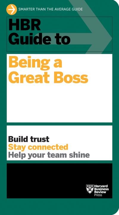 Cover for Harvard Business Review · HBR Guide to Being a Great Boss - HBR Guide (Innbunden bok) (2022)