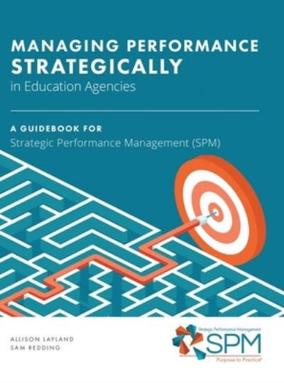 Cover for Allison Layland · Managing Performance Strategically in Education Agencies - Opportunity and Performance (Hardcover Book) (2020)