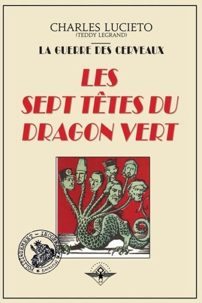 Cover for Charles Lucieto · Les sept tetes du dragon vert (Pocketbok) (2014)