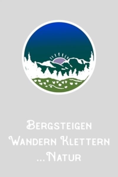 Cover for Dhdesign Book Publishing · Bergsteigen Wandern Klettern Natur (Paperback Bog) (2020)