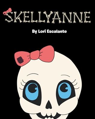 Cover for Lori Escalante · Skellyanne (Paperback Book) (2021)