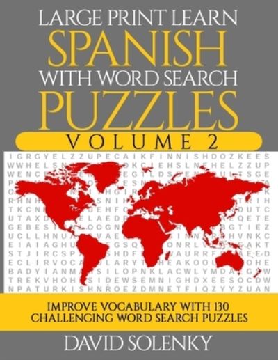 Cover for David Solenky · Large Print Learn Spanish with Word Search Puzzles Volume 2 (Paperback Book) (2019)