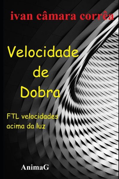 Cover for Ivan Camara Correa · Velocidade de Dobra (Paperback Book) (2019)