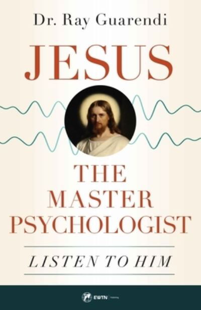 Cover for Ray Guarendi · Jesus, the Master Psychologist (Paperback Book) (2021)