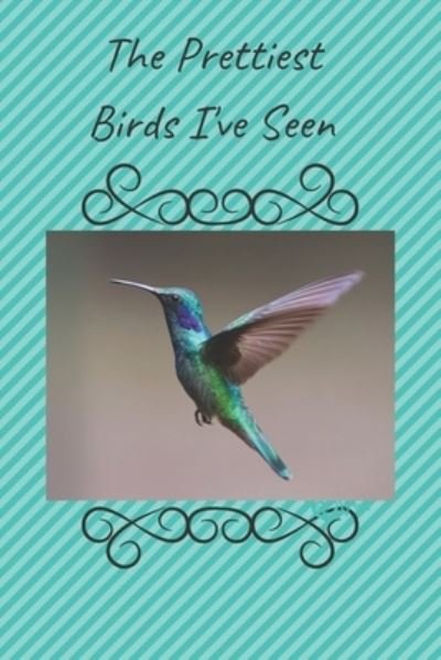 Cover for Gr Bella · The Prettiest Birds I've Seen (Paperback Book) (2019)