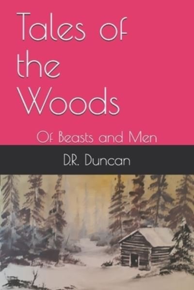 Cover for D R Duncan · Tales of the Woods (Paperback Book) (2019)