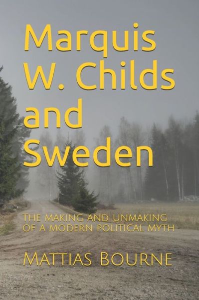 Cover for Mattias Bourne · Marquis W. Childs and Sweden (Paperback Book) (2019)