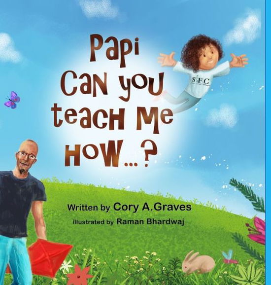 Cover for Cory a Graves · Papi Can You Teach Me How...? (Hardcover Book) (2020)