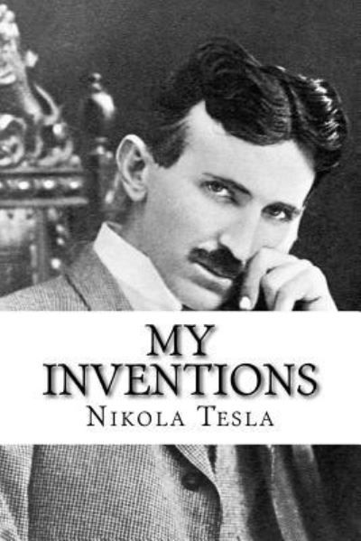 Cover for Nikola Tesla · My Inventions (Paperback Book) (2018)