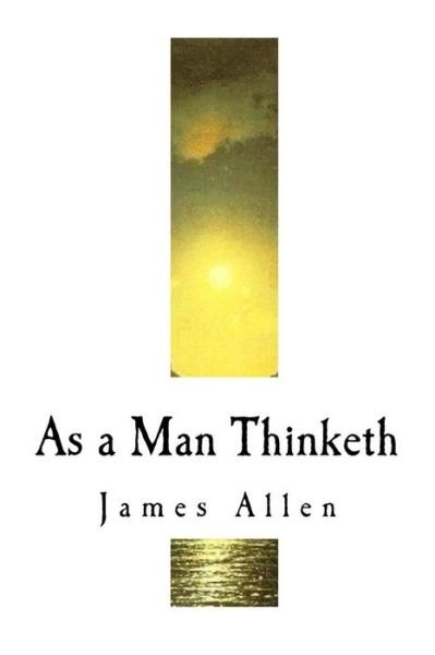 Cover for James Allen · As a Man Thinketh (Paperback Book) (2018)