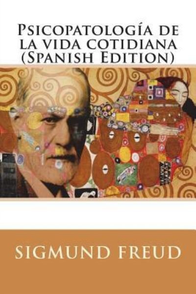 Cover for Sigmund Freud · Psicopatologia de la vida cotidiana (Paperback Book) [Spanish edition] (2018)