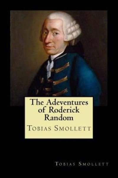 Cover for Tobias Smollett · The Adeventures of Roderick Random (Paperback Bog) (2018)