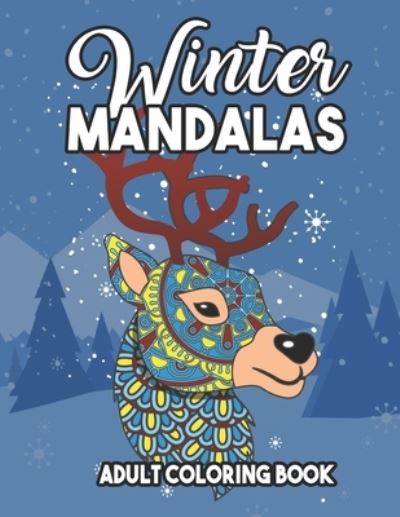 Cover for Ruby Winters · Winter Mandalas Adult Coloring Book (Paperback Book) (2018)