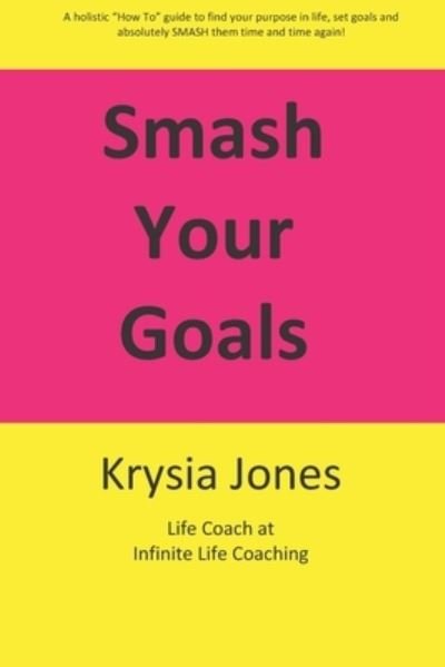 Cover for Krysia Jones · Smash Your Goals (Taschenbuch) (2018)