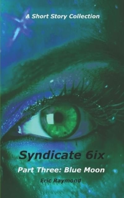 Cover for Eric Raymond · Syndicate 6ix (Pocketbok) (2019)