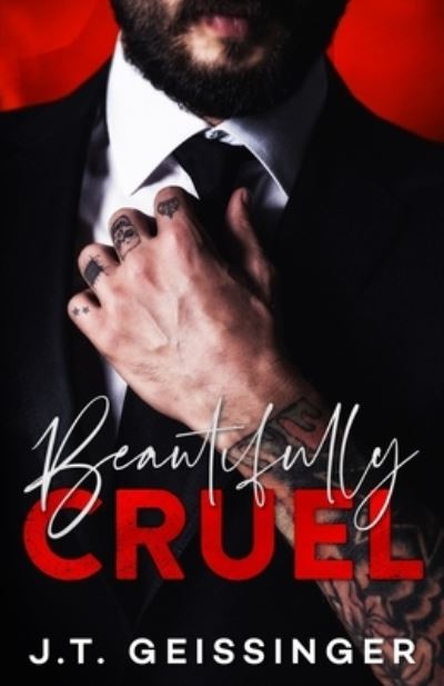 Cover for J T Geissinger · Beautifully Cruel - Beautifully Cruel (Paperback Book) (2020)