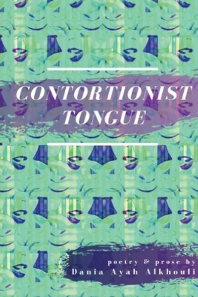 Cover for Dania Ayah Alkhouli · Contortionist Tongue (Paperback Book) (2020)