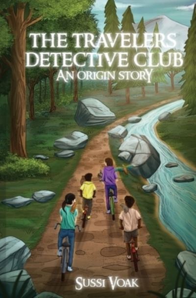 Cover for Sussi Voak · Travelers Detective Club an Origin Story (Bok) (2022)