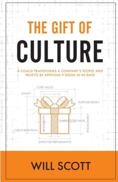 Gift of Culture - Will Scott - Books - Culture Czars Inc. - 9781734885361 - January 25, 2022