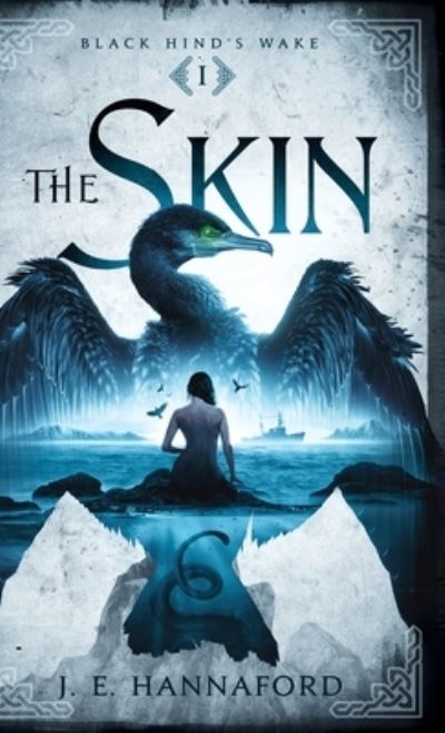 Cover for J E Hannaford · The Skin (Hardcover Book) (2022)