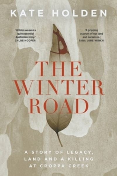 The Winter Road; A Killing at Croppa Creek - Kate Holden - Books - Black Inc. - 9781760640361 - March 2, 2021
