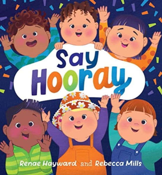 Cover for Renae Hayward · Say Hooray (Hardcover Book) (2023)