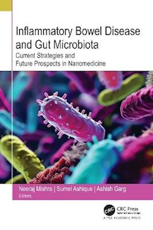 Cover for Inflammatory Bowel Disease and Gut Microbiota: Current Strategies and Future Prospects in Nanomedicine (Hardcover Book) (2025)