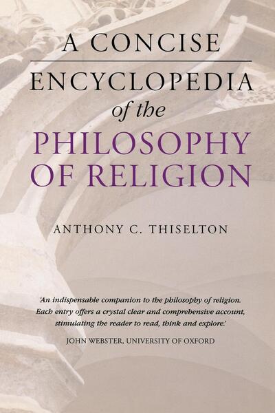 Cover for Anthony C. Thiselton · A Concise Encyclopedia of the Philosophy of Religion - Concise Encyclopedias (Paperback Book) (2002)