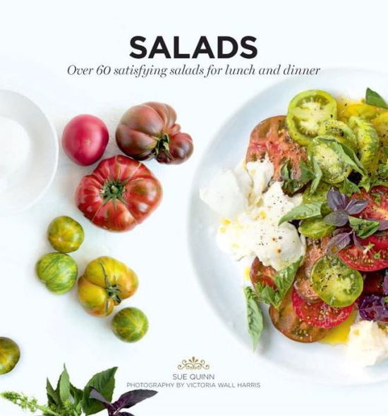 Cover for Sue Quinn · Salads: Over 60 Satisfying Salads for Lunch and Dinner - Ready to Eat (Paperback Book) (2016)