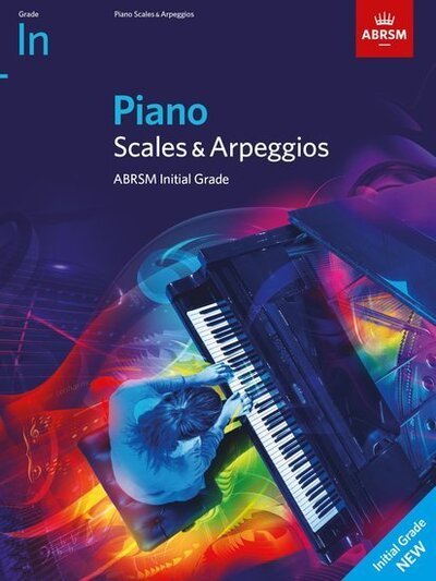 Cover for Abrsm · Piano Scales &amp; Arpeggios, ABRSM Initial Grade: from 2021 - ABRSM Scales &amp; Arpeggios (Sheet music) (2020)