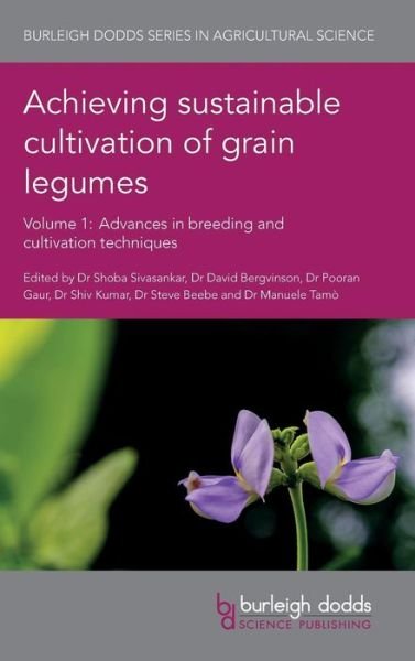 Cover for Achieving Sustainable Cultivation of Grain Legumes Volume 1: Advances in Breeding and Cultivation Techniques - Burleigh Dodds Series in Agricultural Science (Gebundenes Buch) (2018)